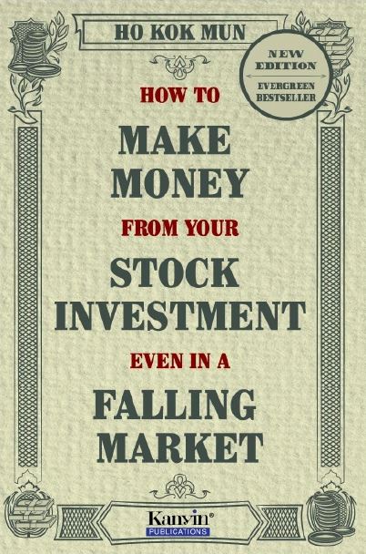 How to Make Money From Your Stock Investment Even In A Falling Market (New Edition)