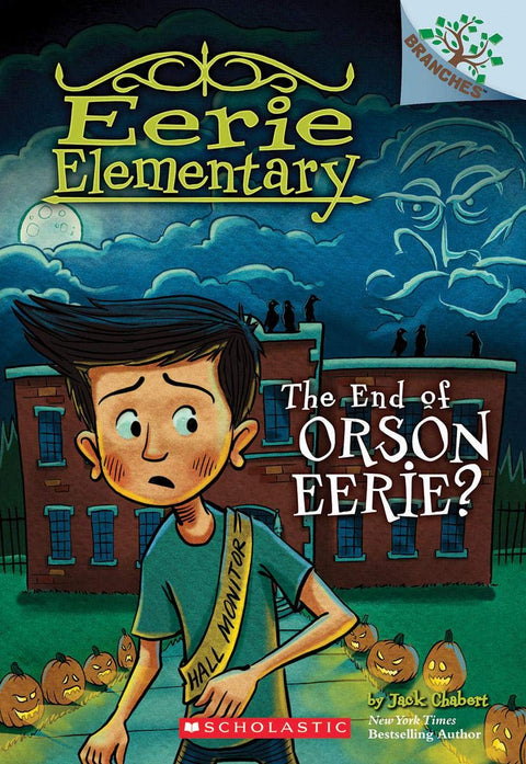 EERIE ELEMENTARY #10: THE END OF ORSON EERIE