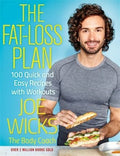The Fat-Loss Plan : 100 Quick and Easy Recipes with Workouts