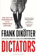 Dictators : The Cult of Personality in the Twentieth Century