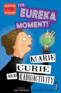 The Eureka Moment: Marie Curie and Radioactivity