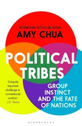 Political Tribes: Group Instinct and the Fate of Nations