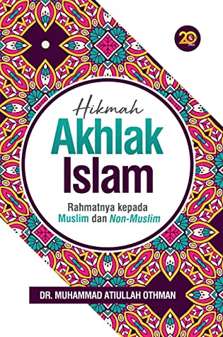 Hikmah Akhlak Islam: Rahmatnya kepada Muslim dan Non-Muslim