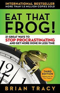 Eat That Frog!: 21 Great Ways to Stop Procrastinating and Get More Done in Less Time (3rd Edition)