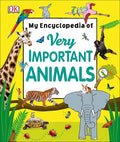 My Encyclopedia of Very Important Animals (My Very Important Encyclopedias)