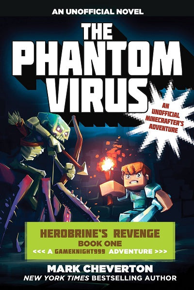 The Phantom Virus (Herobrine's Revenge #1, Gameknight999)