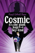 Cosmic: It's One Giant Leap For All Boy Kind