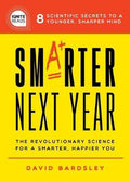 Smarter Next Year: The Revolutionary Science for a Smarter, Happier You