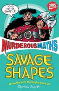 MURDEROUS MATHS- SAVAGE SHAPES