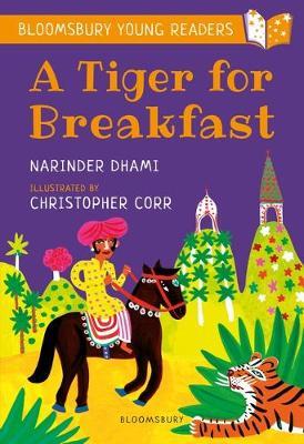 A TIGER FOR BREAKFAST: A BLOOMSBURY YOUNG READER