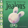 WHEN I`M FEELING JEALOUS