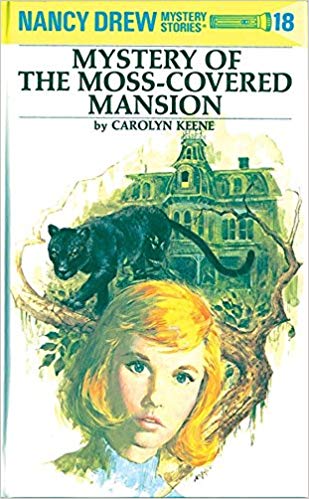 NANCY DREW #18: MYSTERY OF THEMOSS COVERED MANSION