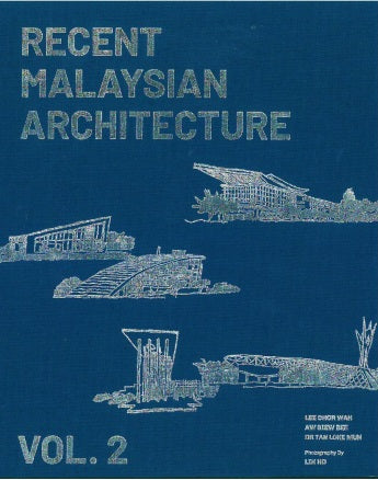 RECENT MALAYSIAN ARCHITECTURE VOL2