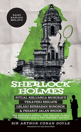 Sherlock Holmes: Ritual Keluarga Musgrave, Teka-Teki Reigate, Lelaki Berbadan Bongkok & Pesakit Jalan Brook- Edisi Bahasa Melayu