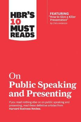 HBR's 10 Must Reads on Public Speaking and Presenting