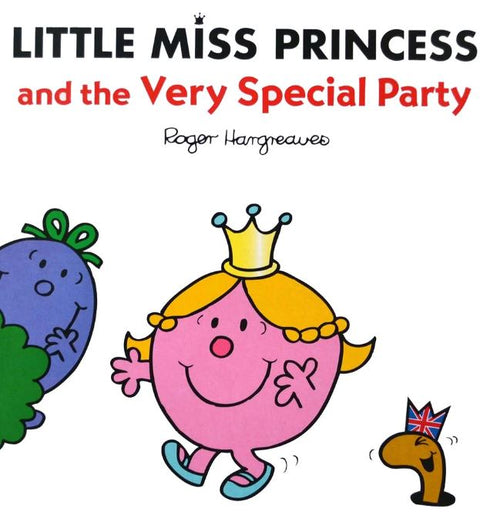 LITTLE MISS PRINCESS & THE VERY SPECIAL PARTY