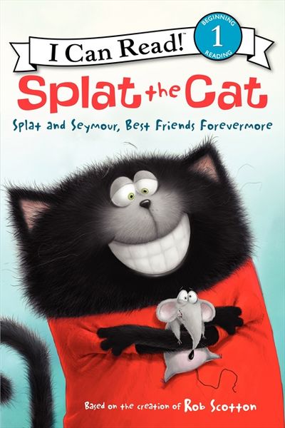 SPLAT THE CAT: SPLAT AND SEYMOUR, BEST FRIENDS FOREVERMORE