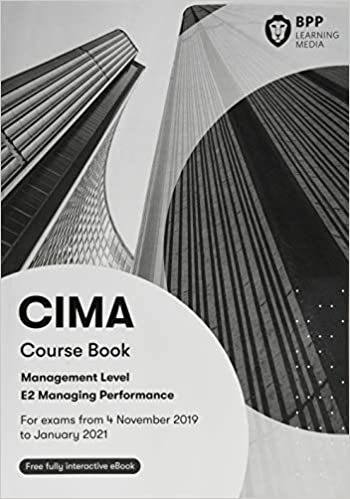 CIMA E2 MANAGING PERFORMANCE: COURSE BOOK