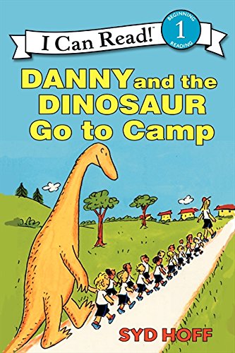 I CAN READ LEVEL 1 DANNY AND THE DINOSAUR GO TO CAMP