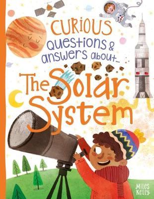 CURIOUS QUESTION & ANSWERS ABOUT: THE SOLAR SYSTEM