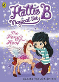 Hattie B, Magical Vet #05: The Pony`S Hoof