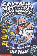 Captain Underpants #7 :Big, Bad Battle of the Bionic Booger Boy Part Two:The Revenge of the Ridiculous Robo-Boogers