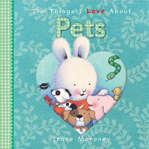 The Things I Love About Pets Board Book - MPHOnline.com
