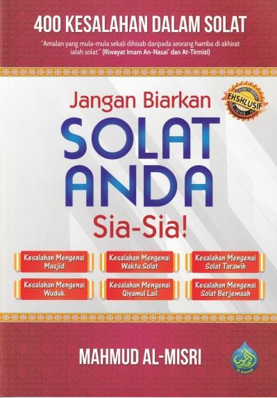 JANGAN BIARKAN SOLAT ANDA SIA-SIA!