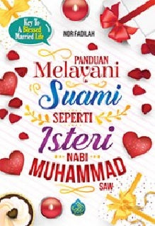 PANDUAN MELAYANI SUAMI SEPERTI ISTERI NABI MUHAMMAD SAW