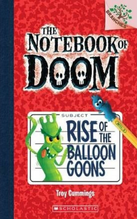 THE NOTEBOOK OF DOOM #1: RISE OF THE BALLOON GOONS