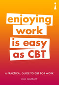 Introducing Cognitive Behavioural Therapy (Cbt) For Work ( P