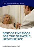 Best of Five MCQs for the Geriatric Medicine SCE