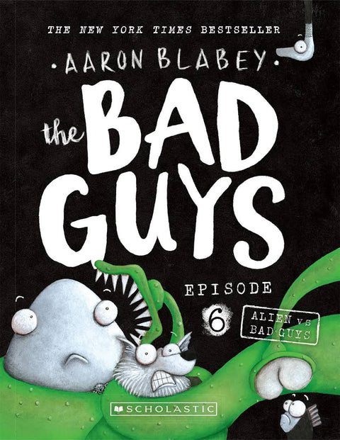 THE BAD GUYS-EPISODE 6: ALIEN VS BAD GUYS