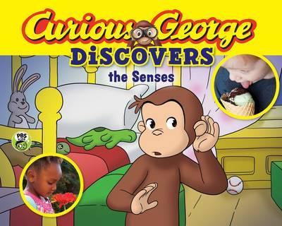 CURIOUS GEORGE DISCOVERS THE SENSES