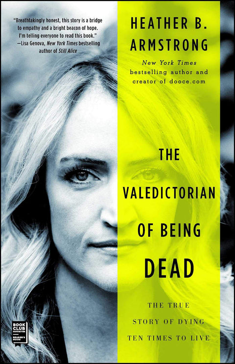 The Valedictorian of Being Dead: The True Story of Dying Ten Times to Live