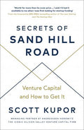 Secrets of Sand Hill Road : Venture Capital-and How to Get It