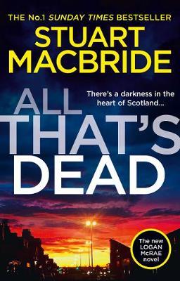 ALL THAT`S DEAD (LOGAN MCRAE #12)