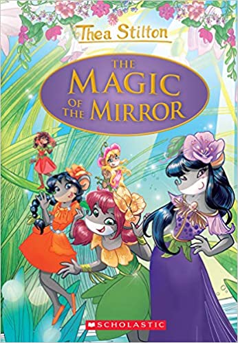 Thea Stilton: Special Edition #09: The Magic of the Mirror
