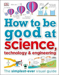 How To Be Good At Science,Technology And Engineering