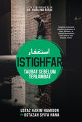 Istighfar- Taubat Sebelum Terlambat