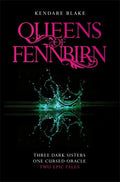 THE QUEENS OF FENNBIRN : TWO THREE DARK CROWNS NOVELLAS