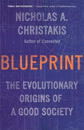 BLUEPRINT: THR EVOLUTIONARY ORIGINS OF A GOOD SOCIETY