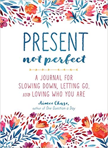 Present, Not Perfect