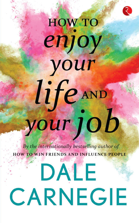 HOW TO ENJOY YOUR LIFE & YOUR JOB