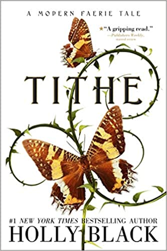 Tithe: A Modern Faerie Tale