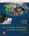 HOW TO DESIGN AND EVALUATE RESEARCH IN EDUCATION 10ED