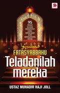 FATASYABBAHU: Teladanilah Mereka