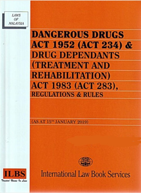 Dangerous Drugs Act1952 Regulations & Rules ( As At 15th January 2019 )