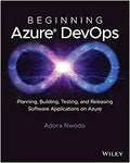Beginning Azure DevOps: Planning, Building, Testing and Releasing Software Applications on Azure - MPHOnline.com