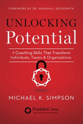 Unlocking Potential : 7 Coaching Skills That Transform Individuals, Teams, & Organizations (backlist) - MPHOnline.com